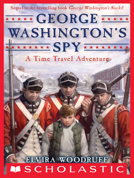 Title details for George Washington's Spy by Elvira Woodruff - Wait list